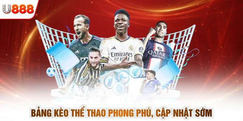 Bảng kèo thể thao phong phú, cập nhật sớm