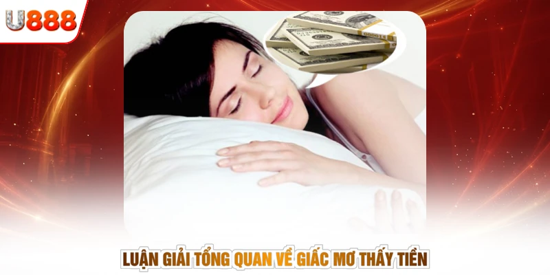 Luận giải tổng quan về giấc mơ thấy tiền