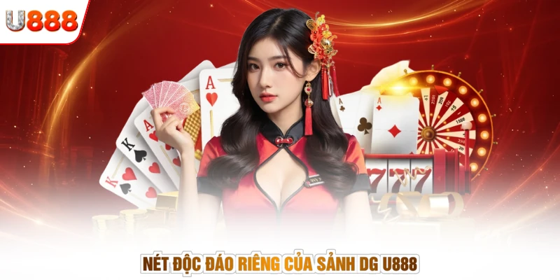 Nét độc đáo riêng của sảnh DG U888