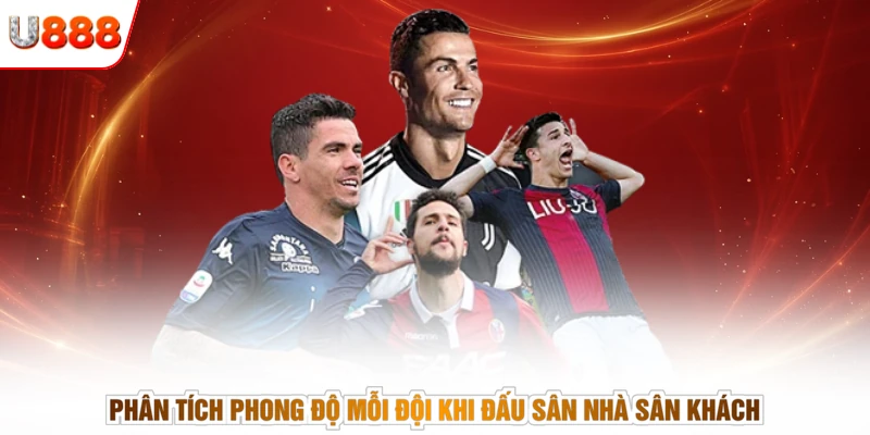 Phân tích phong độ mỗi đội khi đấu sân nhà sân khách