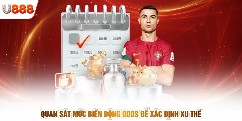 Quan sát mức biến động odds để xác định xu thế